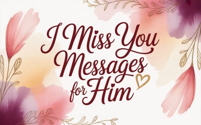 I miss you messages for him