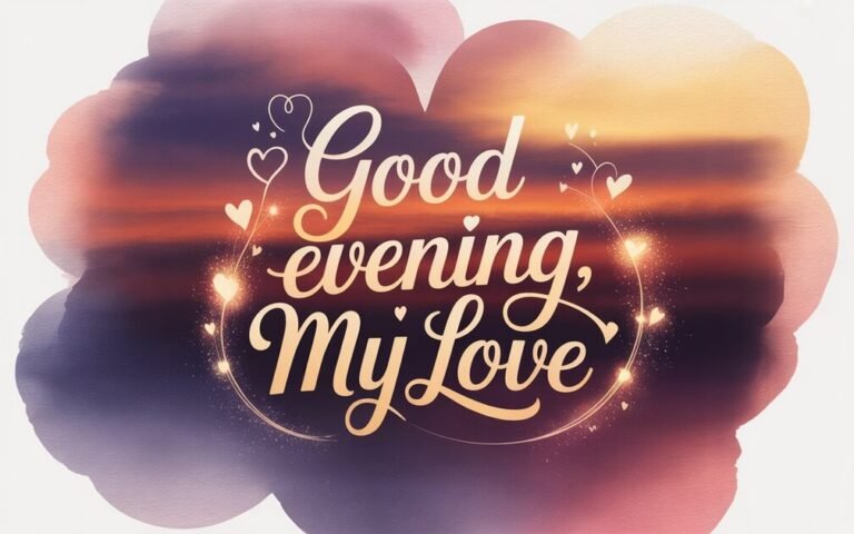 Good Evening Message to My Love
